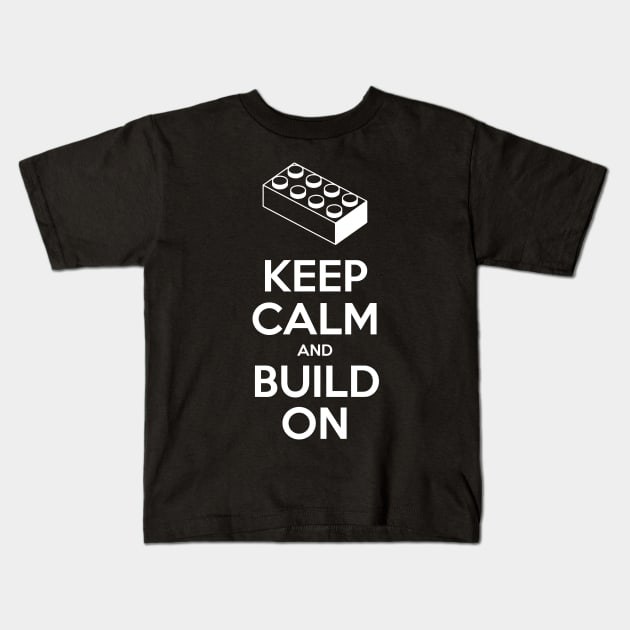 Keep Calm and Build On Lego Kids T-Shirt by BrickLife